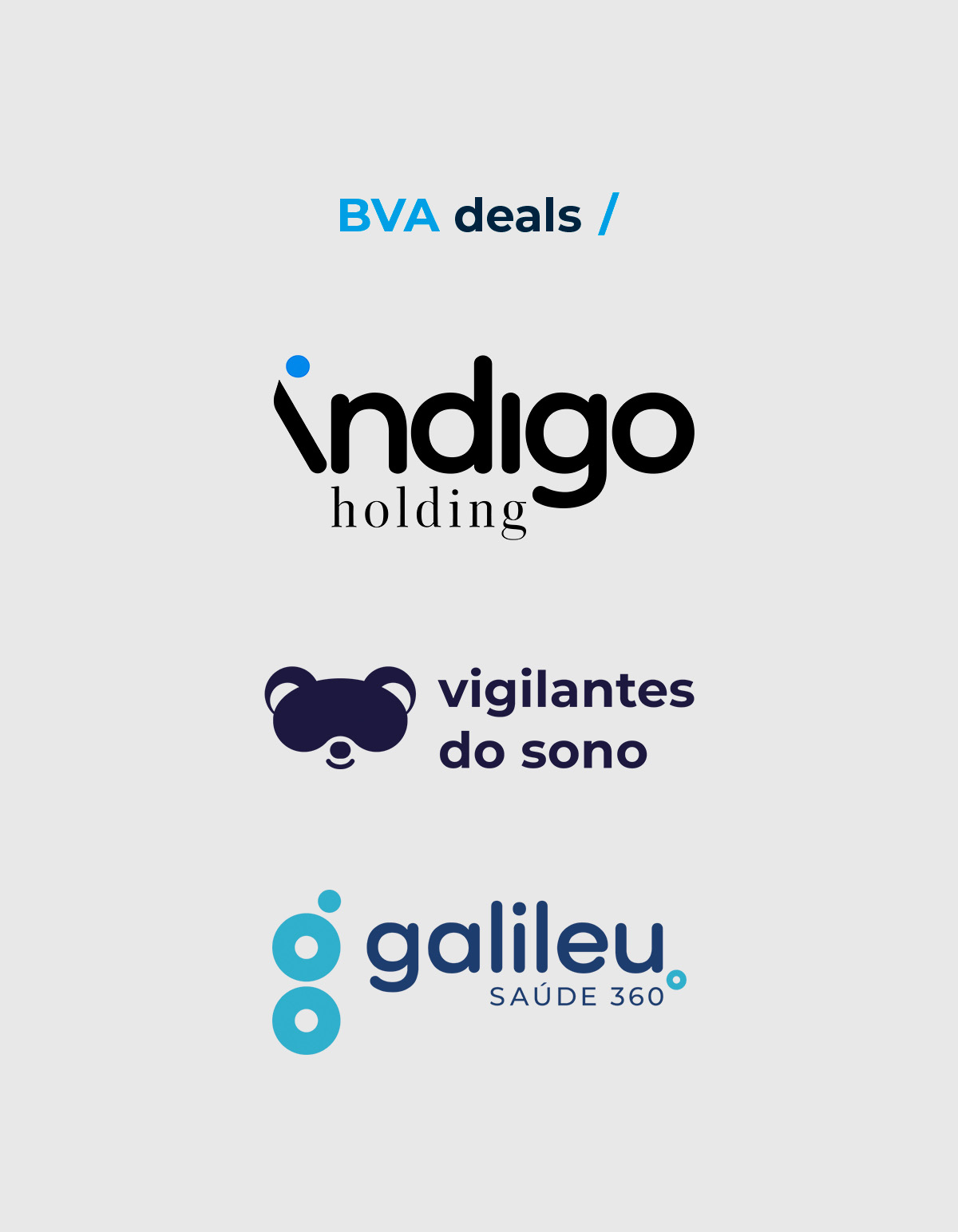 Indigo Holding, Vigilantes do Sono e Galileu Saúde
